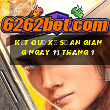 kết quả xổ số an giang ngày 11 tháng 1