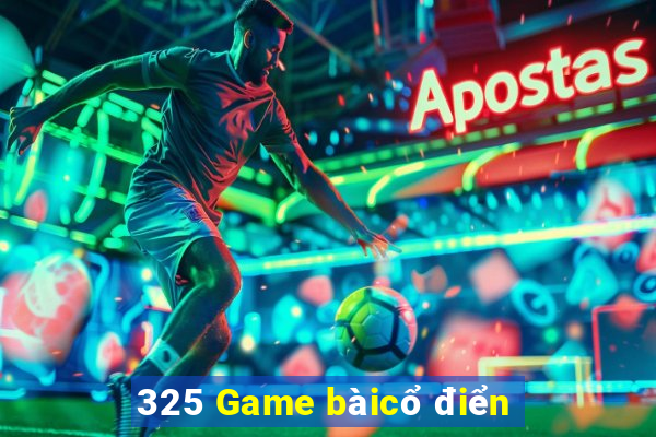 325 Game bàicổ điển