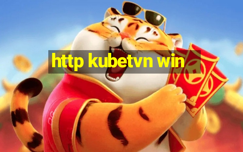 http kubetvn win