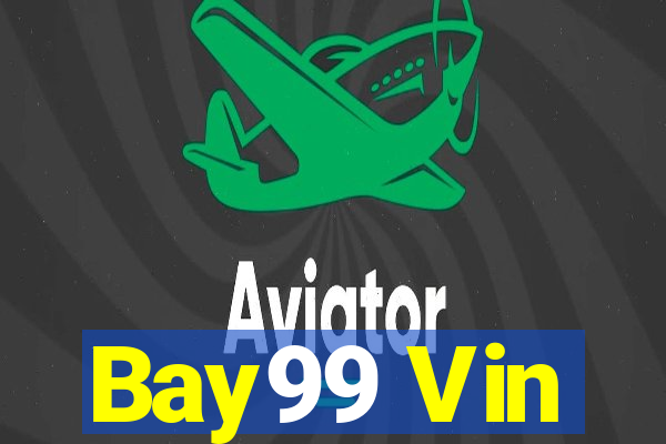 Bay99 Vin