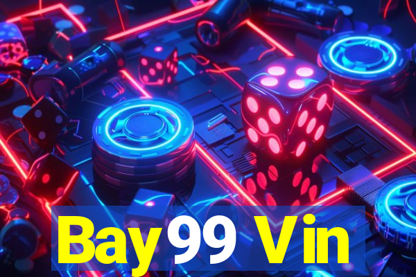 Bay99 Vin