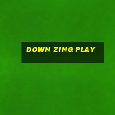 down zing play