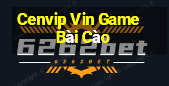 Cenvip Vin Game Bài Cào