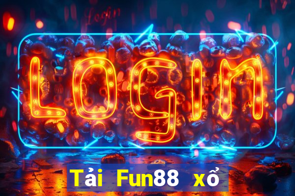 Tải Fun88 xổ số 2019