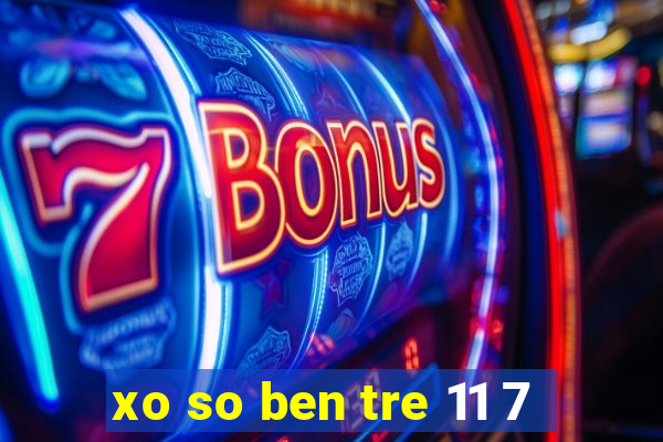 xo so ben tre 11 7