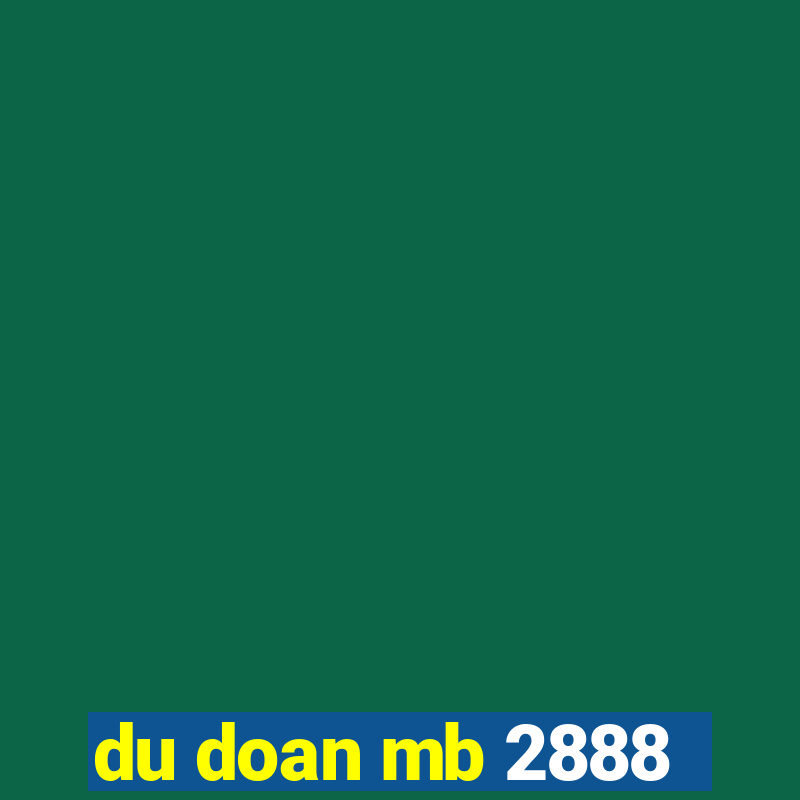 du doan mb 2888