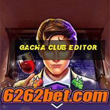 gacha club editor