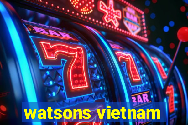 watsons vietnam