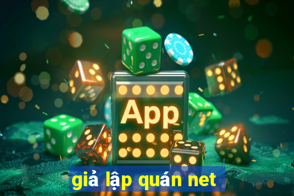 giả lập quán net