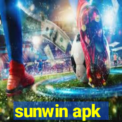 sunwin apk