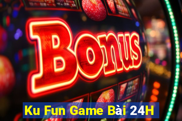 Ku Fun Game Bài 24H