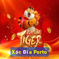 Xóc Đĩa Porto