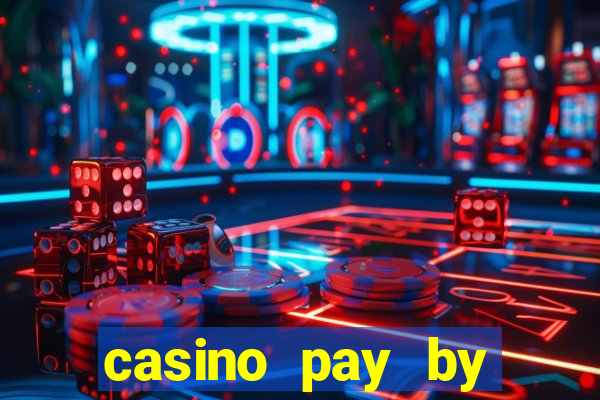 casino pay by phone credit