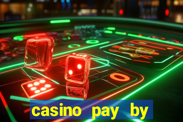 casino pay by phone credit