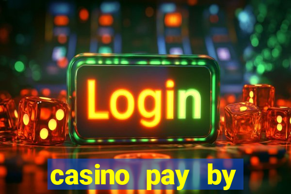 casino pay by phone credit