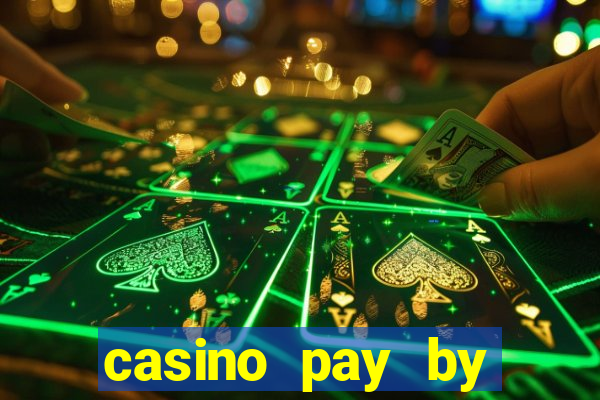 casino pay by phone credit