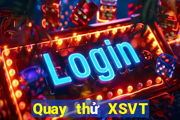 Quay thử XSVT ngày 12