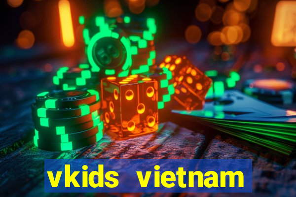 vkids vietnam limited company