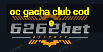 oc gacha club code