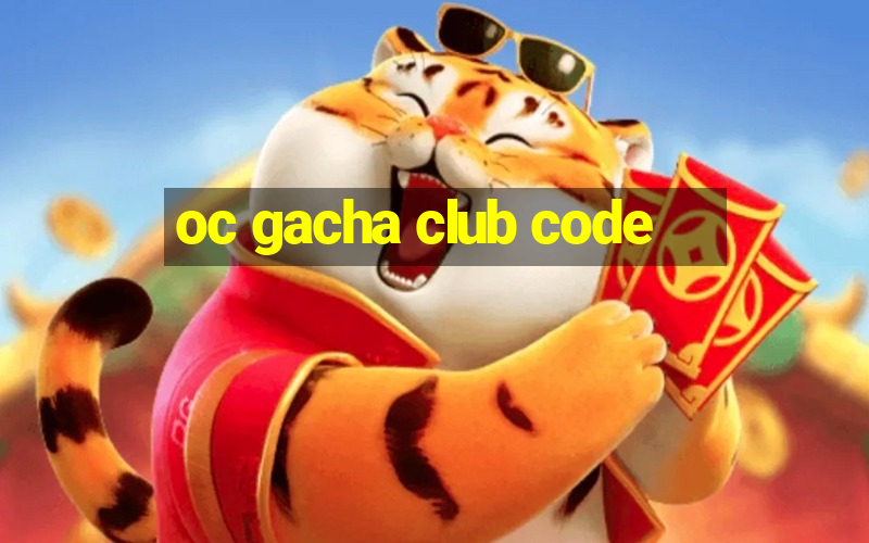 oc gacha club code