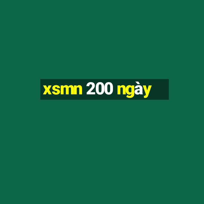 xsmn 200 ngày