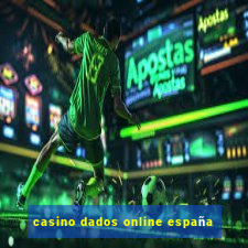 casino dados online españa