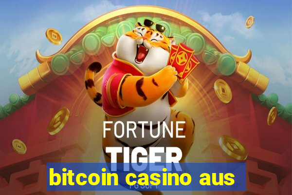 bitcoin casino aus