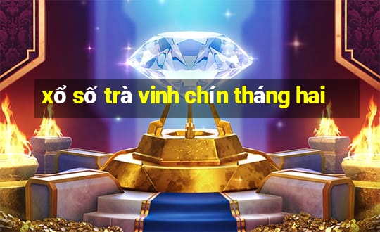 xổ số trà vinh chín tháng hai