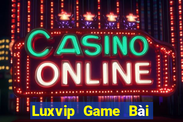 Luxvip Game Bài B52 Đổi Thưởng