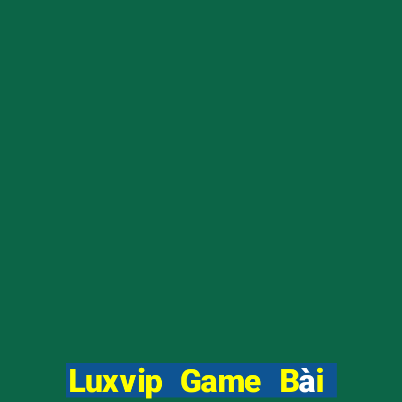 Luxvip Game Bài B52 Đổi Thưởng