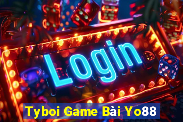 Tyboi Game Bài Yo88