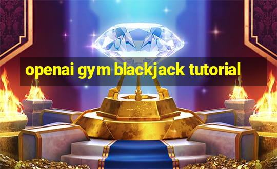 openai gym blackjack tutorial