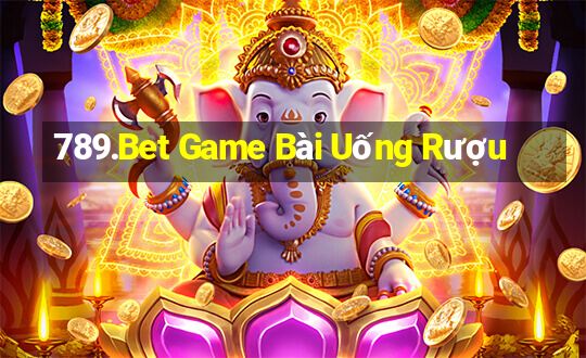 789.Bet Game Bài Uống Rượu