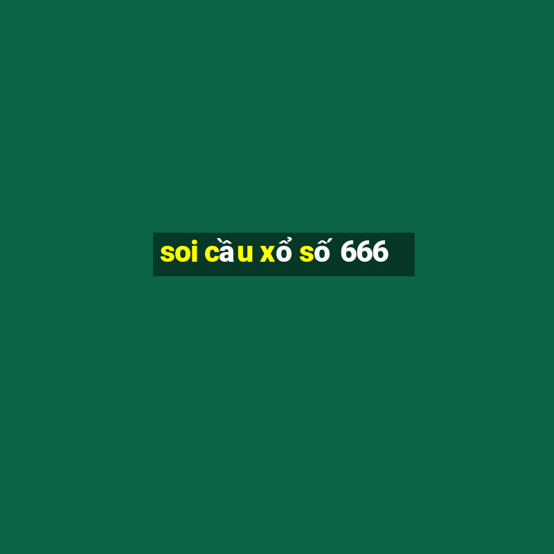 soi cầu xổ số 666