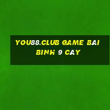 You88.Club Game Bài Binh 9 Cây