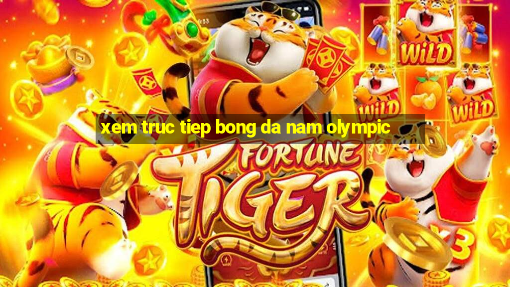 xem truc tiep bong da nam olympic