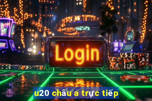 u20 châu a trực tiếp