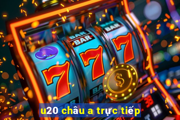 u20 châu a trực tiếp