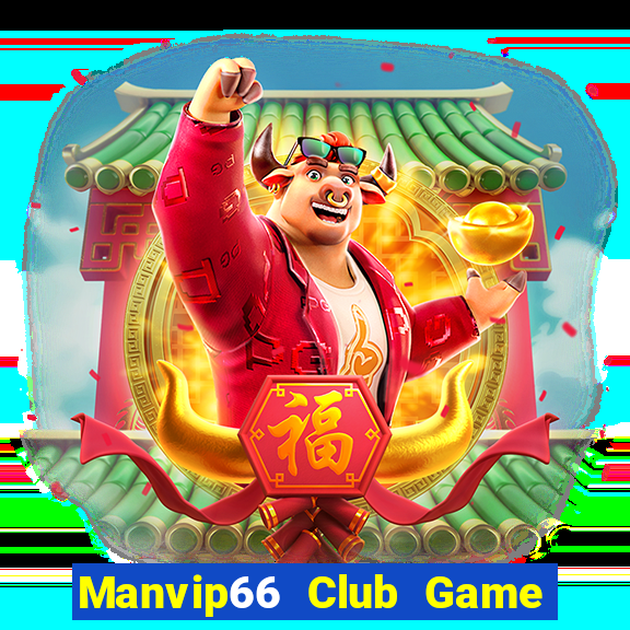 Manvip66 Club Game Bài 365