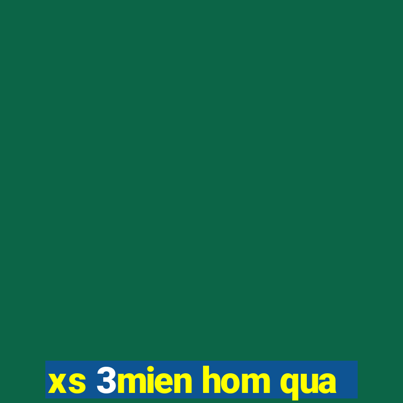 xs 3mien hom qua