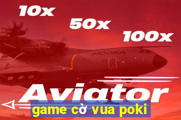 game cờ vua poki