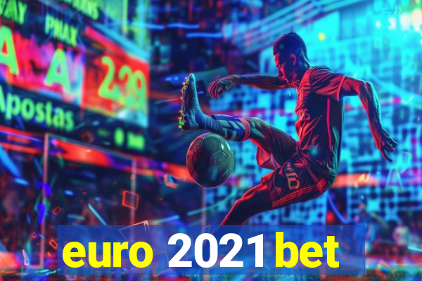 euro 2021 bet