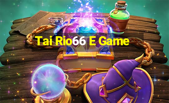 Tai Rio66 E Game