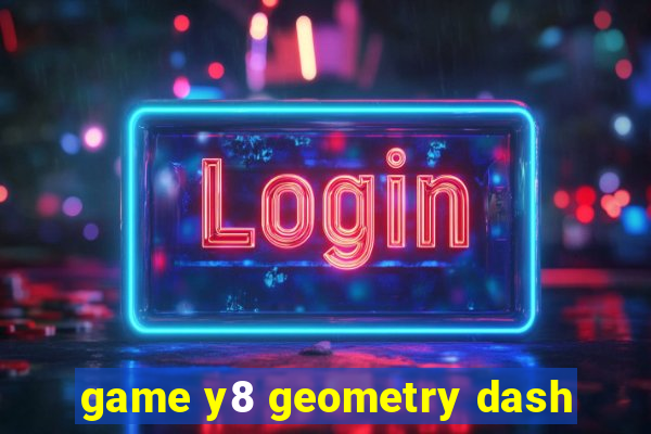 game y8 geometry dash