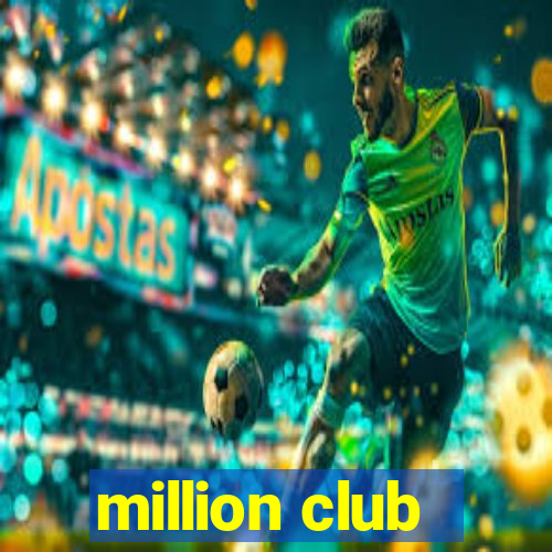 million club