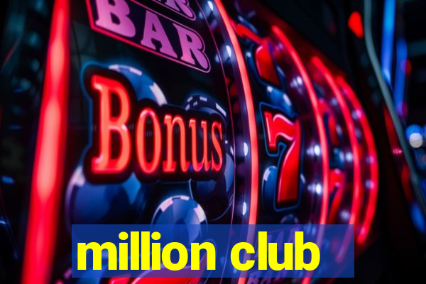 million club