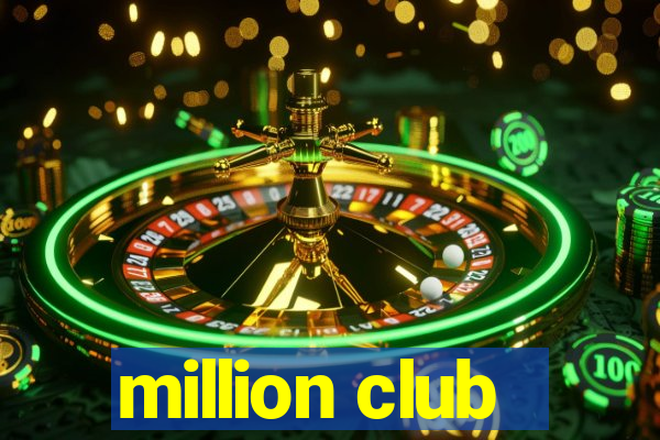 million club