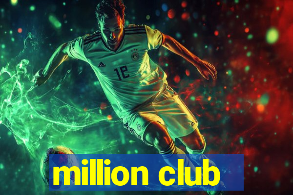 million club