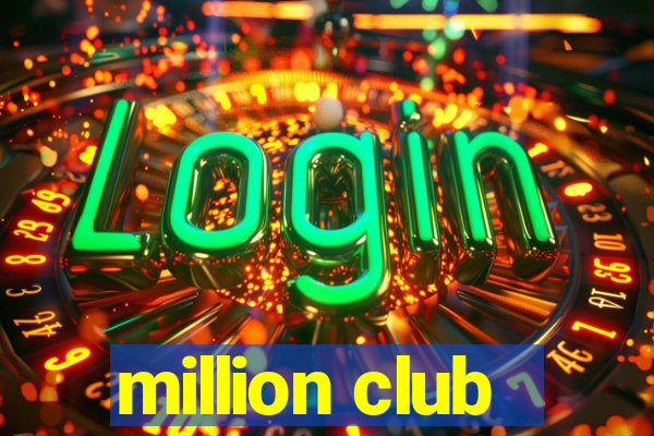 million club