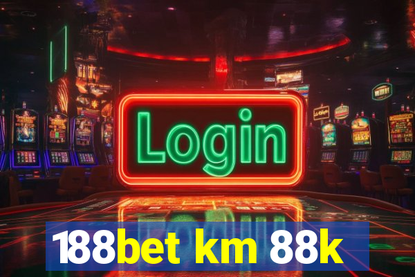 188bet km 88k